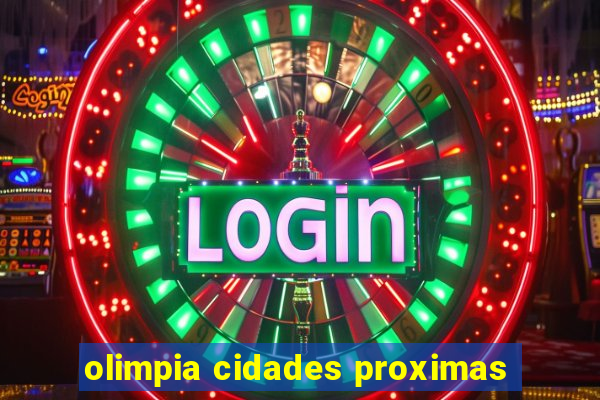 olimpia cidades proximas